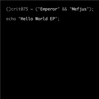 Emperor & Mefjus - Hello World EP (2 x 12") plain sleeve repress - Critical Music