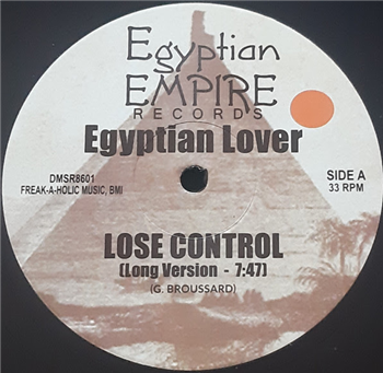 The Egyptian Lover - Lose Control (Long Version) - Egyptian Empire Records
