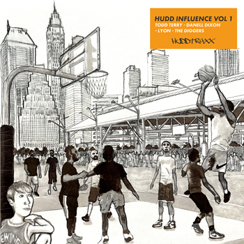 Various Artists (Todd Terry / Lyon / Danell Dixon / The Diggers) - Hudd Influence Vol. 1 - Hudd Traxx