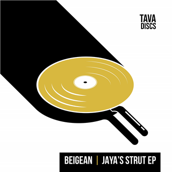 Beigean - Jayas Strut EP - Tava Discs Beigean - Jayas Strut EP - Tava Discs