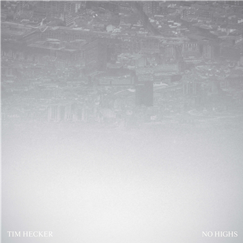 Tim Hecker - No Highs (2 X LP) - Kranky