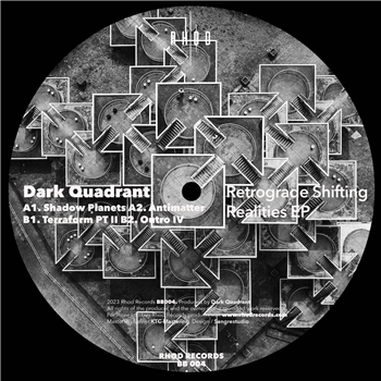 Dark Quadrant - Retrograde Shifting Realities - Rhod Records