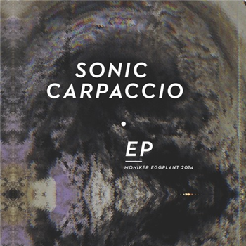 SONIC CARPACCIO EP - V.A. - MONIKER EGGPLANT