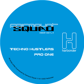 Fairmount Squad (aka A. Shakir, K. Harrington, M. Bonds, B. Bonds) - Techno Hustlers EP - Harbonder