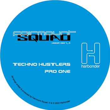 Fairmount Squad (aka A. Shakir, K. Harrington, M. Bonds, B. Bonds) - Techno Hustlers EP - Harbonder Fairmount Squad (aka A. Shakir, K. Harrington, M. Bonds, B. Bonds) - Techno Hustlers EP - Harbonder