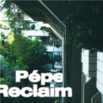 Pépe - Reclaim - Lapsus Records