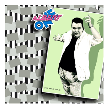 ALBERT ONE - FOR YOUR LOVE - Blanco Y Negro ALBERT ONE - FOR YOUR LOVE - Blanco Y Negro