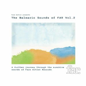 FAZE ACTION - Presents The Balearic Sounds of FAR Vol 2 (2 X LP) - FAR Faze Action
