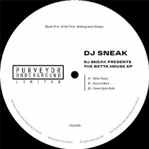 DJ SNEAK - The Betta House EP - Purveyor Underground Limited