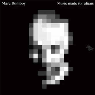 Marc Romboy - Music Made For Aliens (2 X LP) - Awesome Soundwave
