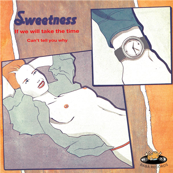 Sweetness - If We Will Take The Time - Babà Records