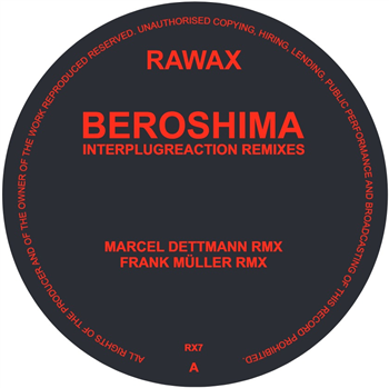BEROSHIMA - Interplugrecreations Remixes (Marcel Dettmann, Frank Müller, Rødhåd, Henning Baer Remixes) - Rawax