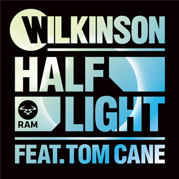 Wilkinson - Half Light feat. Tom Kane - Ram Records