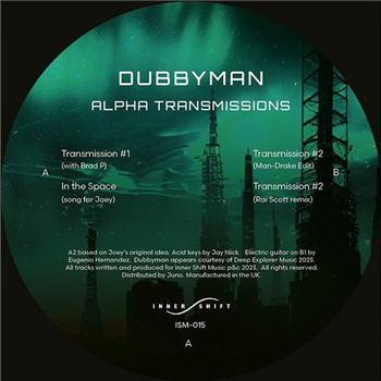 Dubbyman - Alpha Transmissions (feat Brad P/Man-Drake edit/Rai Scott remix) (heavyweight vinyl 12") - Inner Shift Dubbyman - Alpha Transmissions (feat Brad P/Man-Drake edit/Rai Scott remix) (heavyweight vinyl 12") - Inner Shift