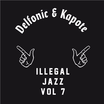 Delfonic & Kapote - Illegal Jazz Vol.7 - Illegal Jazz Recordings