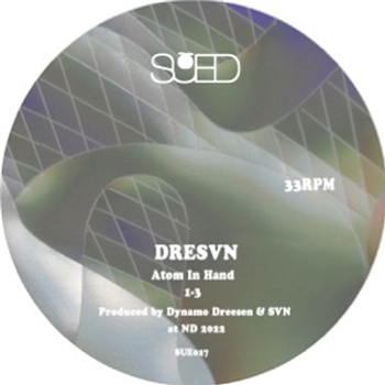 DRESVN - Atom in Hand - Sued Records