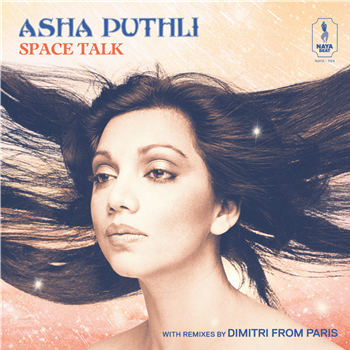 Asha Puthli - SPACE TALK WITH REMIXES BY DIMITRI FROM PARIS - Naya Beat Records