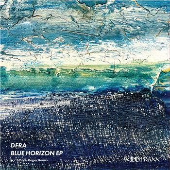 DFRA - Blue Horizon EP (Incl. Franck Roger Remix) - Hudd Traxx