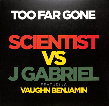 Scientist vs J Gabriel - TOO FAR GONE ft. VAUGHN BENJAMIN (DEADBEAT / MIKE SHANNON RMSRMX) - Convent