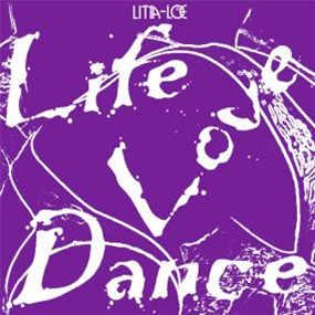 LITIA=LOE - LIFE LOVE DANCE - MIXED SIGNALS / LEFT EAR RECORDS LITIA=LOE - LIFE LOVE DANCE - MIXED SIGNALS / LEFT EAR RECORDS