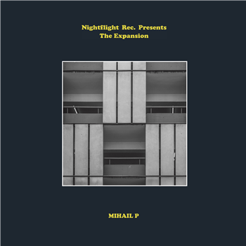 Mihail P - The Expansion EP - Nightflight Records