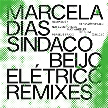 Marcela Dias Sindaco - Beijo Eletrico Remixes - Gated Recordings