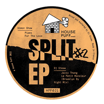 DJ Steaw & Simon Shaw- Split EP #2 - HOUSE PUFF