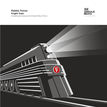 ROBBIE TRONCO - FRIGHT TRAIN - SERIOUS BEATS CLASSICS