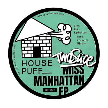 Twoslice - Miss Manathan EP - HOUSE PUFF