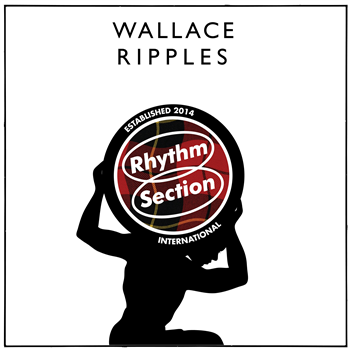 Wallace - Ripples - Rhythm Section INTL