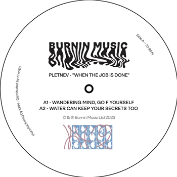 Pletnev - When The Job Is Done - Burnin Music Recordings Pletnev - When The Job Is Done - Burnin Music Recordings