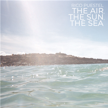 Rico Puestel - The Air, The Sun, The Sea (Single-Sided Splatter Vinyl) - Exhibitions Records