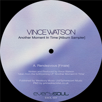 Vince Watson - Another Moment In Time [Album Sampler] - Everysoul Audio