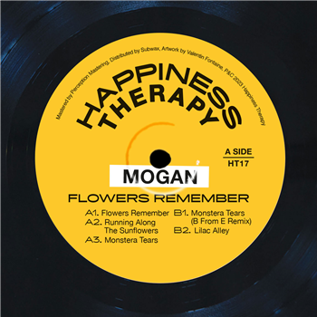 Mogan - Flowers Remember (Incl. B From E Remix) - Happiness Therapy Records