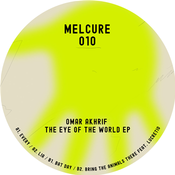 Omar Akhrif - The Eye of the World EP - Melcure Omar Akhrif - The Eye of the World EP - Melcure