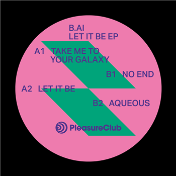B.AI - Let It Be EP - Pleasure Club