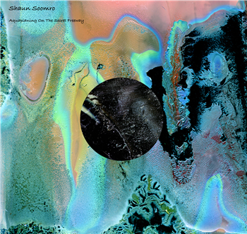 Shaun Soomro - Aquaplaning On The Secret freeway EP - LMD Shaun Soomro - Aquaplaning On The Secret freeway EP - LMD