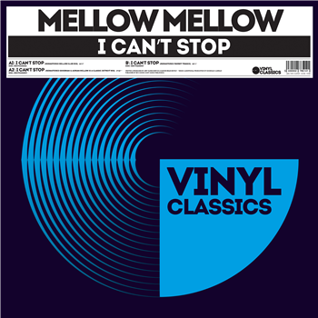 MELLOW MELLOW - I CANT STOP - VINYL CLASSICS MELLOW MELLOW - I CANT STOP - VINYL CLASSICS