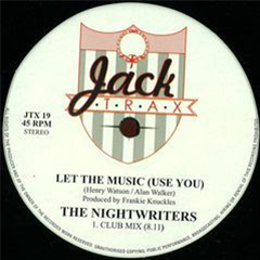 The Nightwriters (Frankie Knuckles) - Let the Music (Use You) - Jack Trax