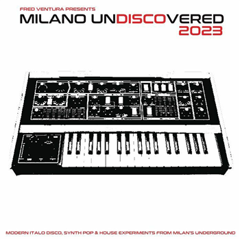 VARIOUS ARTISTS - FRED VENTURA PRESENTS MILANO UNDISCOVERED 2023 - Spittle