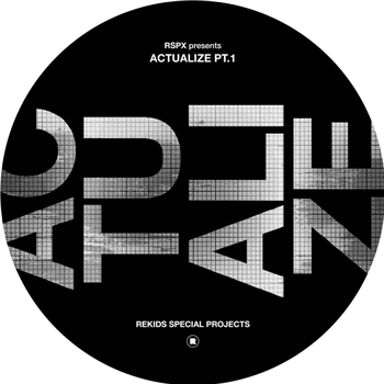 Various Artists - RSPX presents Actualize Pt.1 - Rekids