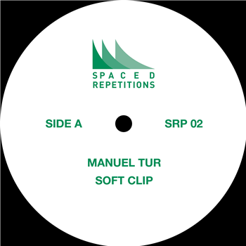Manuel Tur - Soft Clip EP - Spaced Repetitions