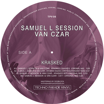 SAMUEL L SESSION & VAN CZAR - KRASKED - TECHNO PARADE VINYL SAMUEL L SESSION & VAN CZAR - KRASKED - TECHNO PARADE VINYL