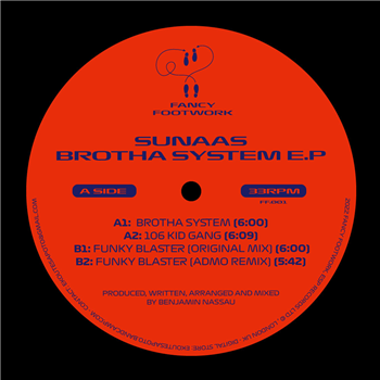 SUNAAS - BROTHA SYSTEM EP - Fancy Footwork SUNAAS - BROTHA SYSTEM EP - Fancy Footwork
