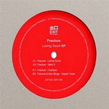 FRACTURE - Loving Touch EP - Exit Records