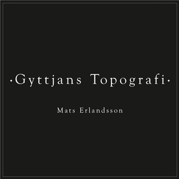 Mats Erlandsson - Gyttjans Topografi - XKatedral
