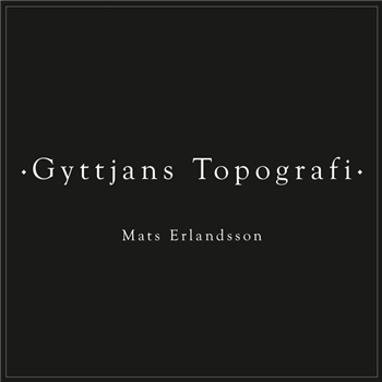 Mats Erlandsson - Gyttjans Topografi - XKatedral Mats Erlandsson - Gyttjans Topografi - XKatedral