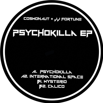 Cosmonaut & JJ Fortune - Psychokilla EP - Broken Sounds / Rizzwax