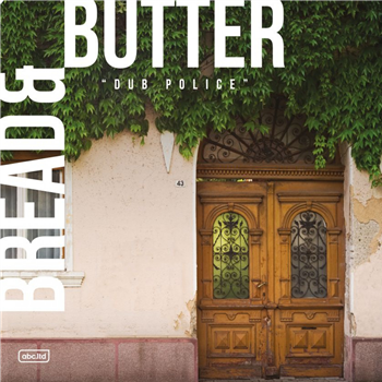 Bread & Butter - Dub Police - ABC LTD