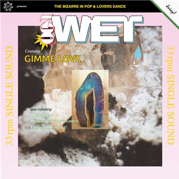 700WET - GIMME LOVE - Eine Welt